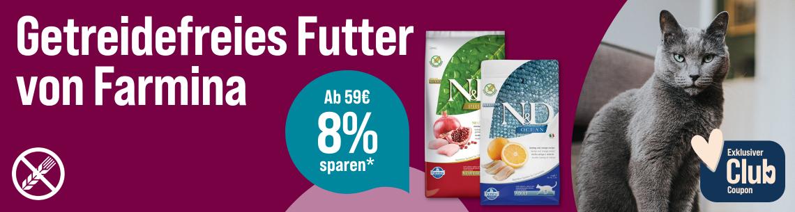 Spare 8 % ab 59 € auf Katzenfutter von Farmina Werbebanner für Farmina Katzennahrung mit dem Schriftzug „Getreidefreies Futter von Farmina“. Abgebildet sind zwei Trockenfutterprodukte der Farmina N&D-Serie. Rechts sitzt eine graue Katze. Ein Hinweis hebt hervor: „Ab 59 € 8 % sparen*“. Zusätzlich wird ein exklusiver Club-Coupon beworben. Ein Symbol weist auf die getreidefreie Rezeptur hin.