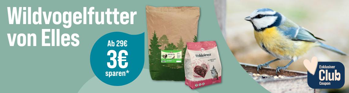 Spare 3€ ab 29 € auf Elles Wildvogelfutter Werbebanner für Elles Wildvogelfutter mit dem Schriftzug „Wildvogelfutter von Elles“. Abgebildet sind Futtermischungen und Mehlwürmer der Marke Elles. Rechts sitzt eine Blaumeise auf einem Ast. Ein Hinweis hebt hervor: „Ab 29 € 3 € sparen*“. Zusätzlich wird ein exklusiver Club-Coupon beworben.