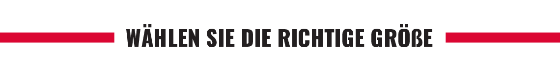 Schriftzug Größe Schriftzug „Wählen Sie die richtige Größe“ zwischen zwei roten Linien.